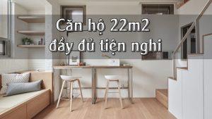 Căn hộ 22m2 đầy đủ tiện nghi với sự tối ưu hóa nội thất
